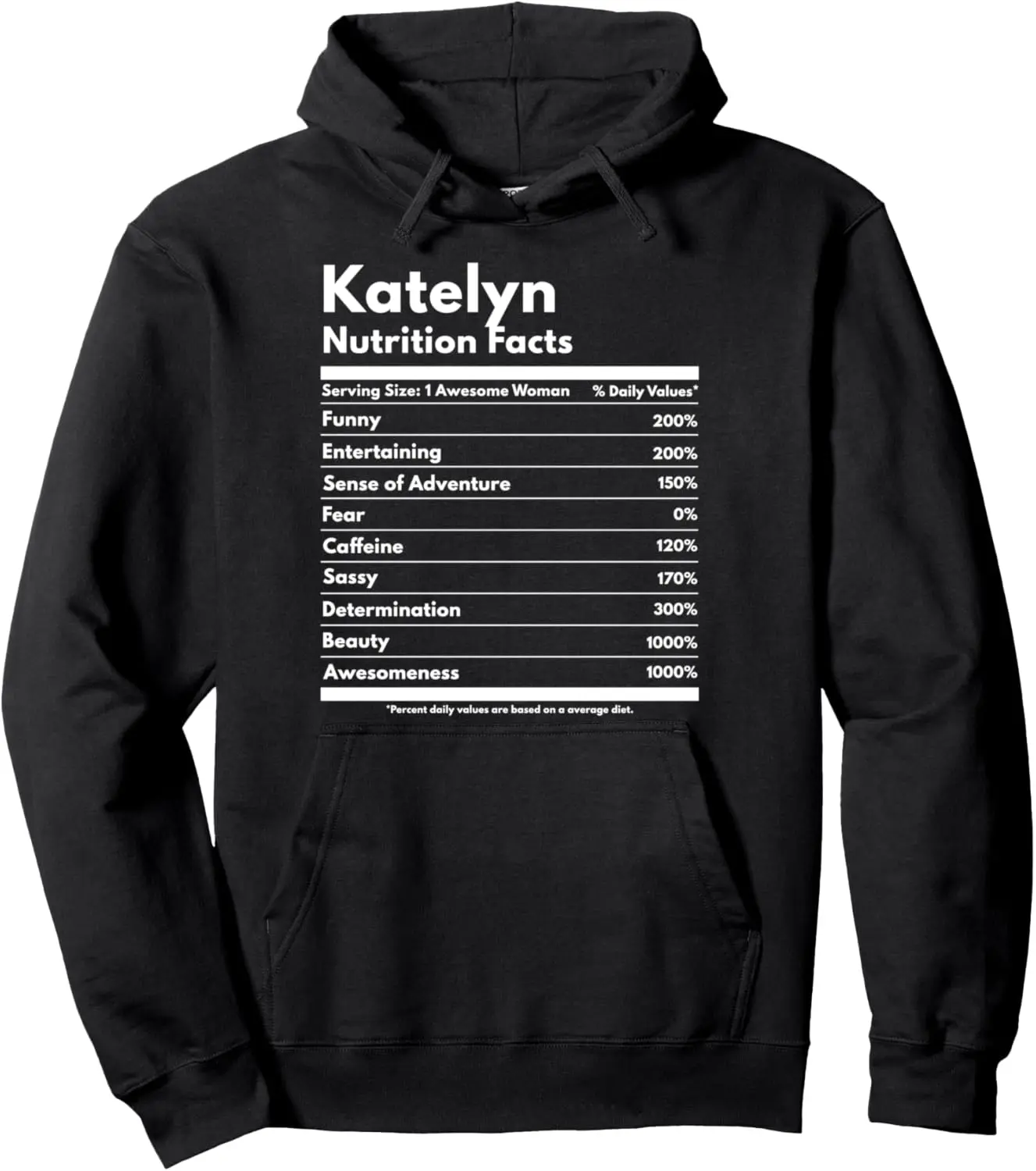 Katelyn Nutrition Facts Gift Funny Personalized Name Katelyn Pullover Hoodie