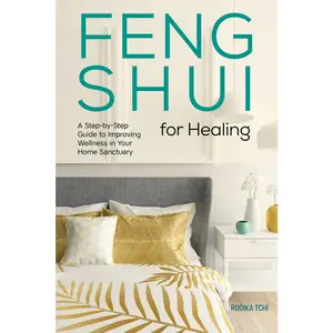 USED-Feng Shui for Healing: A Step-By-Step Guide to Improving Wellness in Your Home Sanctuary by Tchi, Rodika (Paperback)