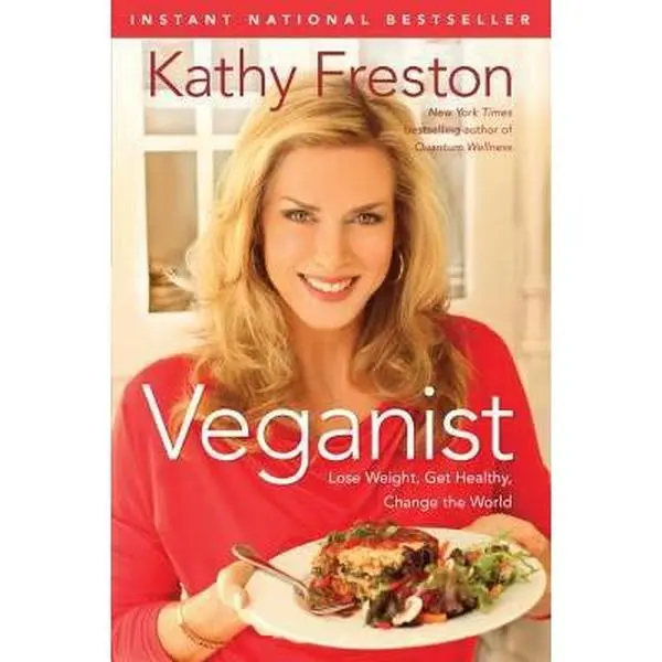 USED-Veganist: Lose Weight, Get Healthy, Change the World by Kathy Freston (Hardcover)