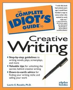 USED-The Complete Idiot's Guide to Creative Writing by Laurie E. Rozakis (Paperback)