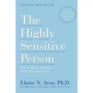 The Highly Sensitive Person: How to Thrive When the World Overwhelms You Paperback – June 2, 1997