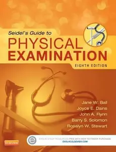 USED-Seidel's Guide to Physical Examination: An Interprofessional Approach by Jane W. Ball RN? DrPH? CPNP (Hardcover)