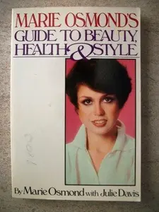 USED-Marie Osmond's Guide To Beauty, Health & Style (Touchstone Books) by Marie osmond (Paperback)
