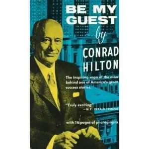 USED-Be My Guest by Conrad N. Hilton (Paperback)