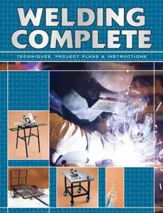 USED-Welding Complete: Techniques, Project Plans & Instructions by Editors of CPi (Paperback)