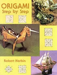 USED-Origami Step by Step by Harbin, Robert (Paperback)