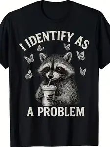 2026 "I Identify As A Problem" Raccoon Funny T-Shirt Classic Crewneck Short Sleeve Tee for Men Casual Cotton Whimsical Design