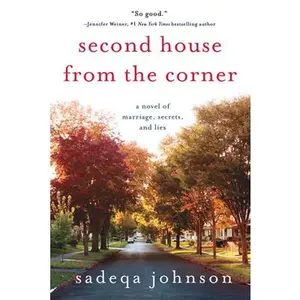 USED-Second House from the Corner: A Novel of Marriage, Secrets, and Lies by Johnson, Sadeqa (Paperback)