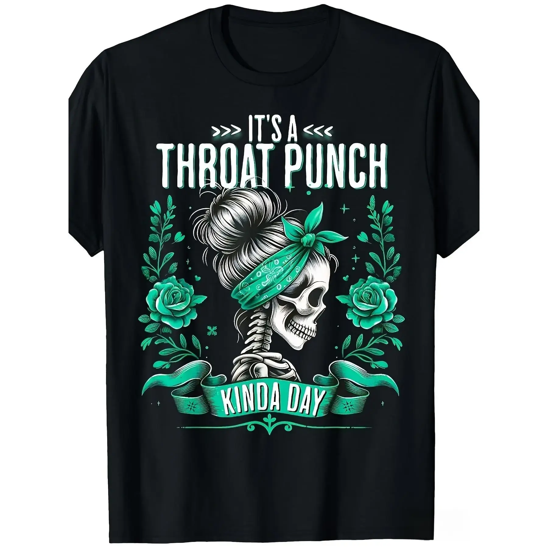 "It's A Throat Punch Kinda Day" Unisex T-Shirt - Edgy Skull & Roses Graphic Tee - Teal Bandana Streetwear Statement Top - Vibrant Floral Tattoo Style Apparel - Bold Short Sleeve Slogan Shirt