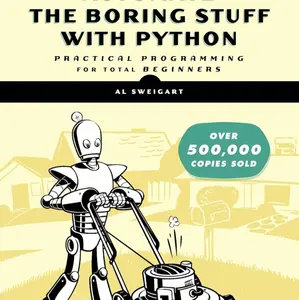 Automate the Boring Stuff with Python, 2nd Edition: Practical Programming for Total Beginners
