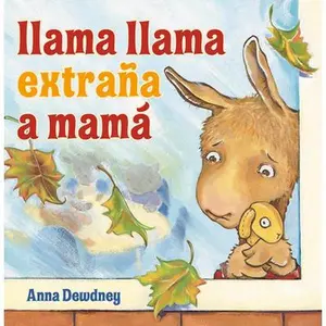 Llama Llama Extraña a Mamá (Llama Llama Misses Mama Spanish Edition) -- Anna Dewdney, Hardcover