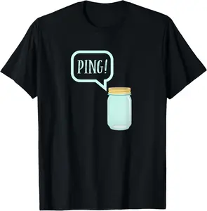 100% cotton Unisex Canning Preserving Mason Jar Tee: PING! TShirt T-Shirt