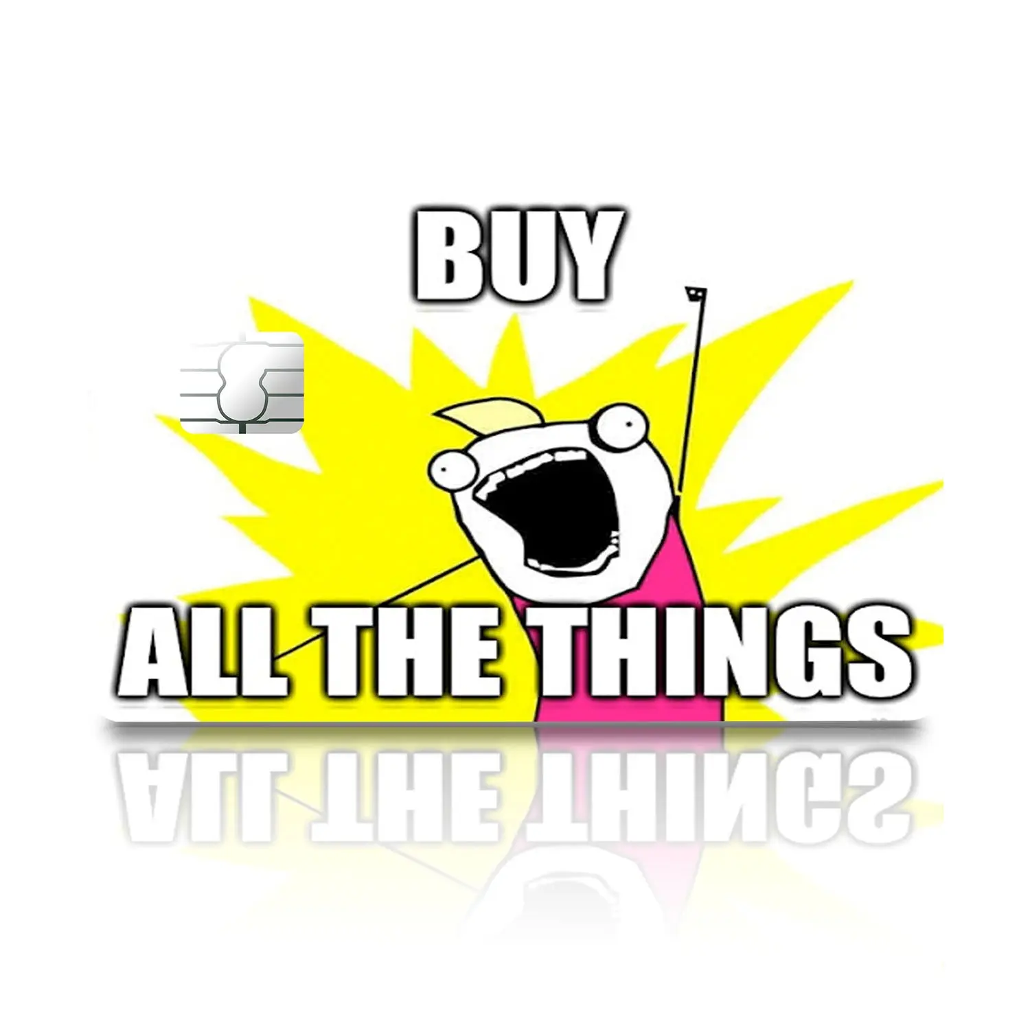 Buy All the Things Credit Card & Debit Card Skin