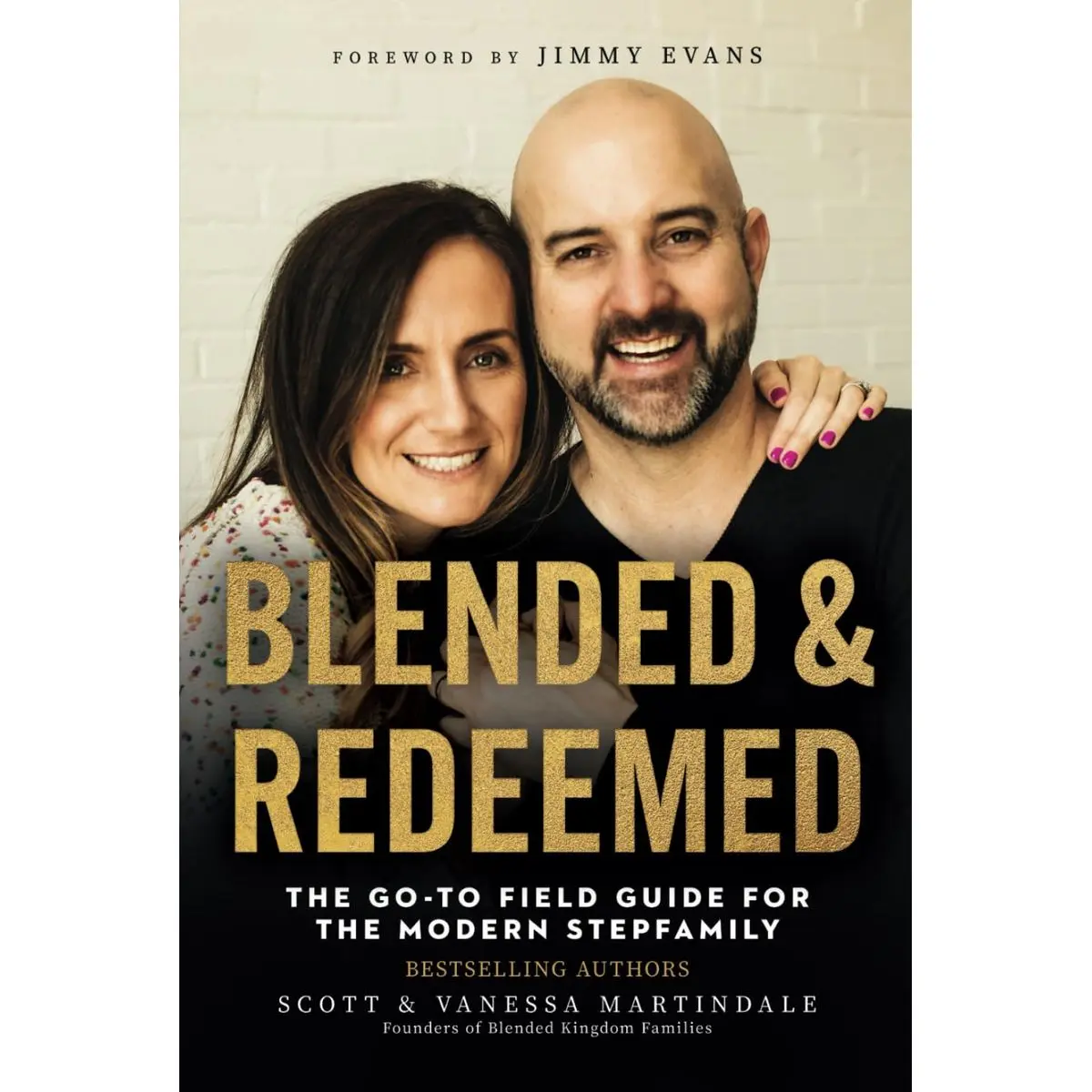 Blended and Redeemed: The Go-To Field Guide for the Modern Stepfamily Hardcover – September 13, 2022
