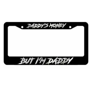 Daddy's Money But I'm Daddy License Plate Frame – Chrome Letters Black Car Plate Cover
