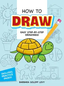 USED-How to Draw: Easy Step-By-Step Drawings! by Soloff Levy, Barbara (Paperback)