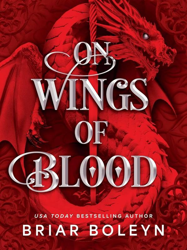 On Wings of Blood (Deluxe Limited Edition): A Novel (Bloodwing Academy: Volume Number 1) by Briar Boleyn [Hardback Book]