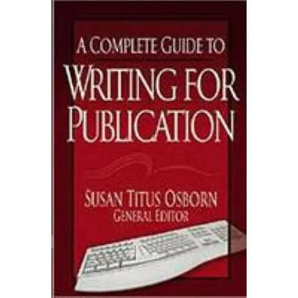 USED Book - A Complete Guide to Writing for Publication by Osborn, Susan T. (Paperback) - english