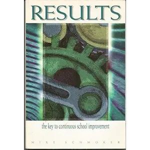 USED-Results: The Key to Continuous School Improvement by Michael J. Schmoker (Paperback)
