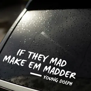 Young Dolph If They Mad Make Em Madder Quote Transfer Decal Vinyl Car Stickers 3 Mil Premium U S Made Durable Long Lasting Easy Apply White Black Pink Options