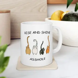CAT BUTT MUG - Crazy Cat Lady Mug - Rise And Shine Mug - Funny Cat Gifts - Cat Lovers Gifts - Handmade 11oz White Mug with Double Side Print - For Cat Enthusiasts - Perfect Gift for Cat Lovers & Coffee/Tea Drinkers