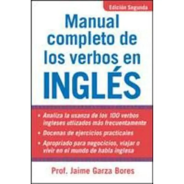 USED Book - Manual Completo de los Verbos en Ingles by Garza Bores, Jamie (Paperback) - english
