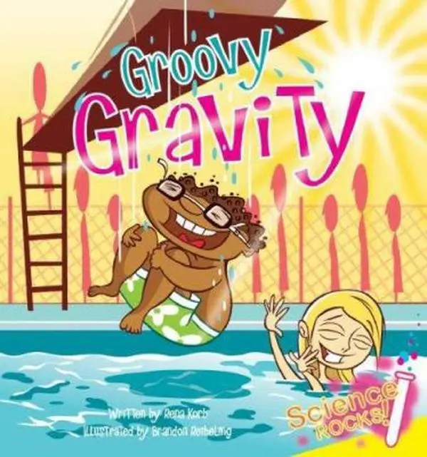 USED-Groovy Gravity by Korb, Rena (Library Binding)
