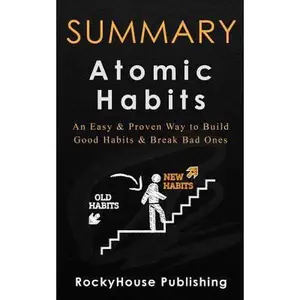 USED-Summary: Atomic Habits an Easy & Proven Way to Build Good Habits & Break Bad Ones by Publishing, Rockyhouse (Paperback)