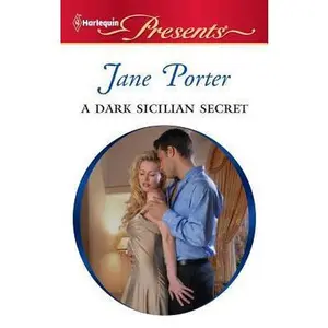 USED-A Dark Sicilian Secret: Escape to Sicily with this Secret Baby Romance (Harlequin Presents) by Jane Porter (Unknown)