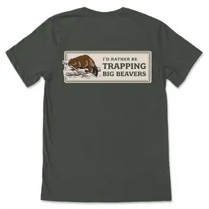 Rather Be Trapping Big Beavers T-Shirt