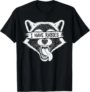 Funny I Have Rabies Quote, Humor Raccoon Meme Graphic Art T-Shirt