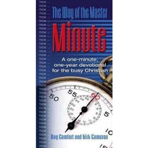 USED-The Way of the Master Minute: A One-Minute, One Year Devotional for the Busy Christian by Kirk Cameron (Paperback)