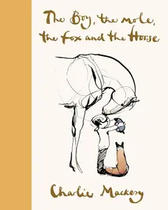 The Boy, the Mole, the Fox and the Horse Deluxe (Yellow) Edition by Charlie Mackesy [Hardback Book]