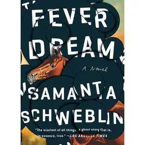 Fever Dream -- Samanta Schweblin, Paperback