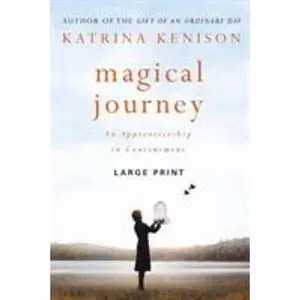 USED-Magical Journey: An Apprenticeship in Contentment by Kenison, Katrina (Paperback)