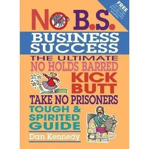 USED-No B.S. Business Success by Dan Kennedy (Paperback)