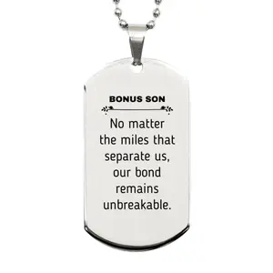 Bonus Son Long Distance Relationship Gifts, No matter the miles that separate us, Cute Love Silver Dog Tag For Bonus Son, Birthday Christmas Unique Gifts For Bonus Son