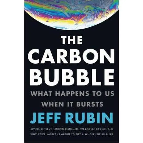 USED Book - The Carbon Bubble: What Happens to Us When It Bursts by Jeff Rubin (Hardcover) - english