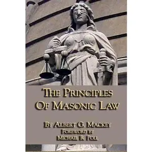 USED-The Principles of Masonic Law by Mackey, Albert G. (Paperback)