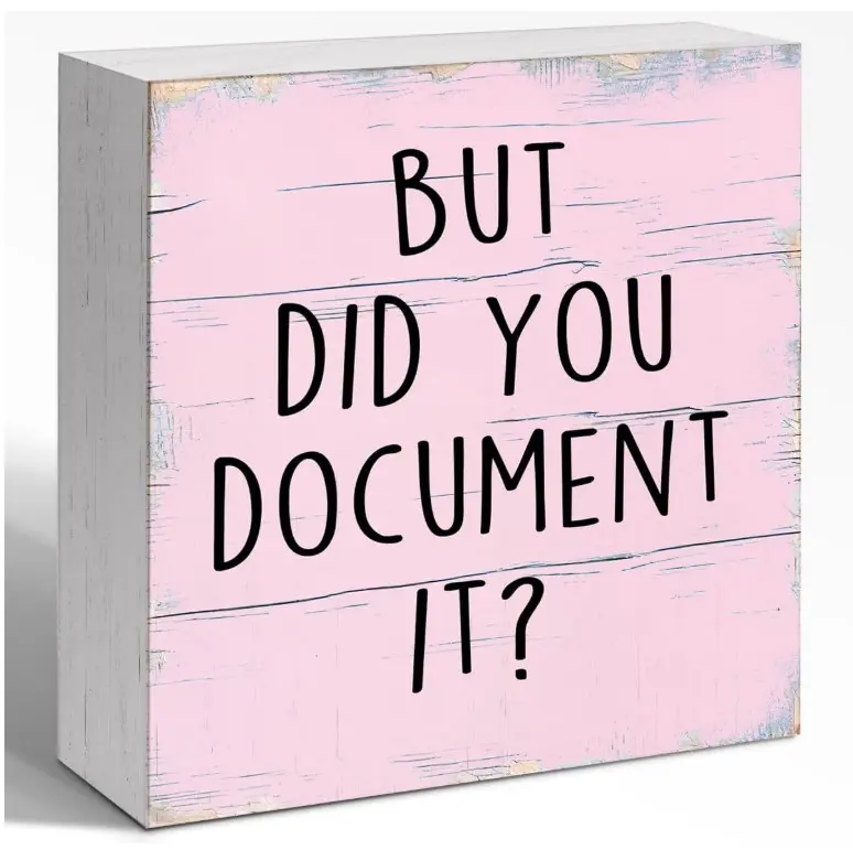 But Did You Document It Sign for Women, Funny Pink Office HR Reminders Wood Block Sign Desk Decor, Humorous Office Cubicle Desk Accessories Decor Signs 5x5x1 INCH