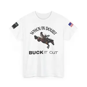 When In Doubt Buck It Out T-Shirt