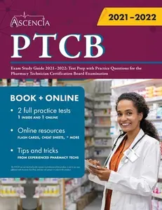 USED-PTCB Exam Study Guide 2021-2022: Test Prep with Practice Questions for the Pharmacy Technician Certification Board Examination by Falgout (Paperback)