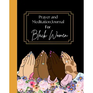 Prayer and Meditation Journal for Black Women 8x10: Daily Prayer, Meditation, Affirmations, Bible Scriptures