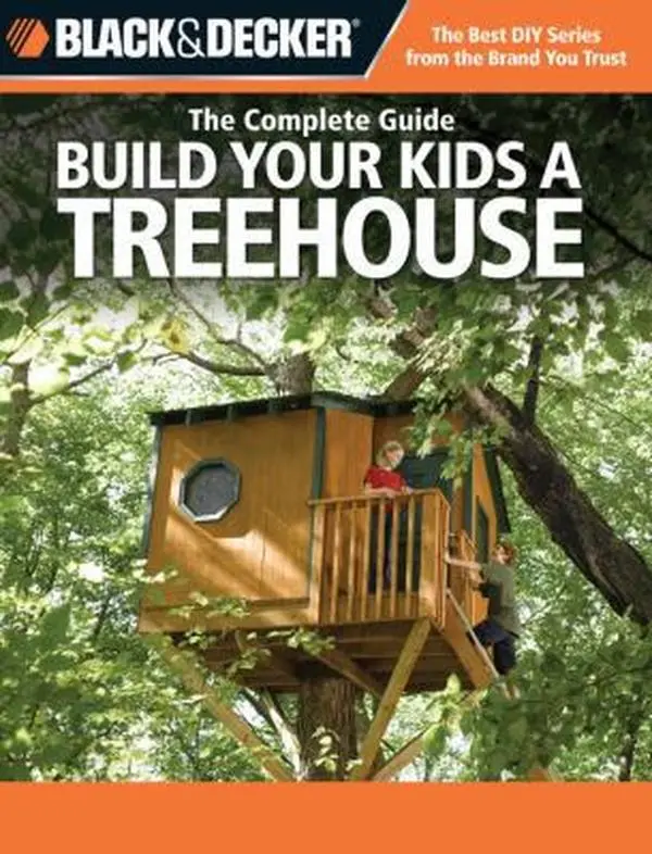 Used Black & Decker The Complete Guide: Build Your Kids a Treehouse Softcover Book by Philip Schmidt - English Tutorial, Techniques for Building Treehouse, DIY Project Guidance, Basic Methods, Complete Plans, Inspirational Chapter, 1.29 lbs, Diy Projects
