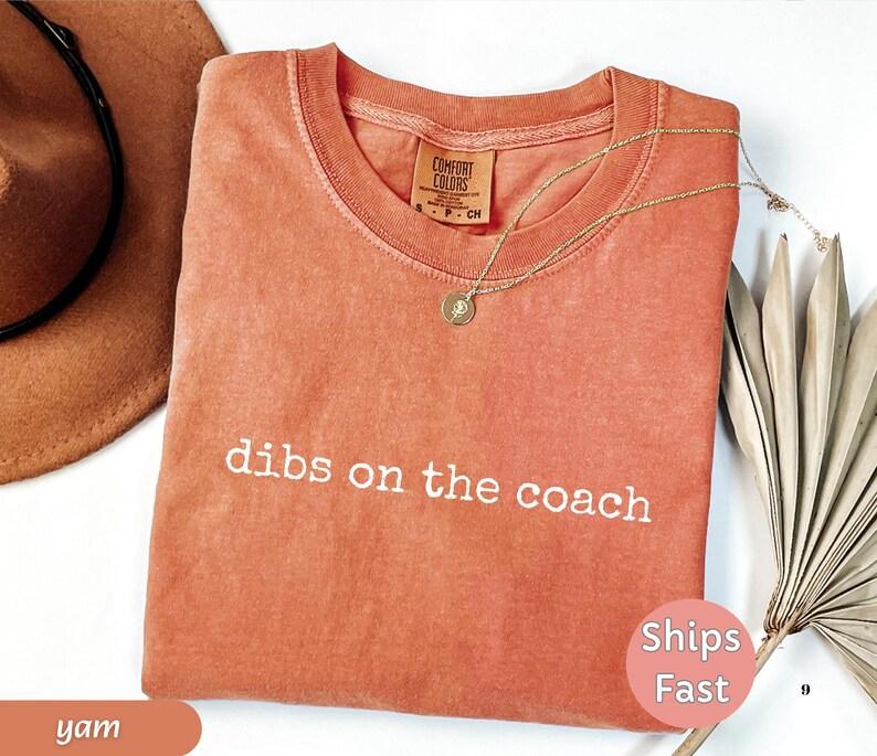 Comfort Colors 'Dibs on the Coach' T-Shirt, Funny Sports Wife Tee