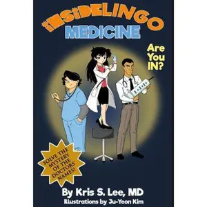 USED-Insidelingo Medicine: Learn Medical Code Words and Be an Insider! by Kris S Lee (Paperback)