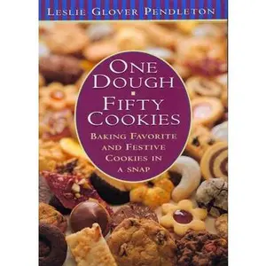 USED-One Dough, Fifty Cookies: Baking Favorite and Festive Cookies in a Snap by Pendleton, Leslie Glover (Hardcover)