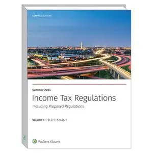 USED-INCOME TAX REGULATIONS, SUMMER 2024 EDITION by CCH Tax Law Editors (Paperback)