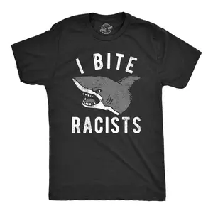 Mens I Bite Racists T Shirt Funny Shark Attack Anti Racist Tee for Guys Mens Funny T Shirts Cool Vintage Fashion T-Shirt Gift Classic Menswear Shark Apparel for Men Funny Sarcastic Short Sleeve Novelty Tees for Black -