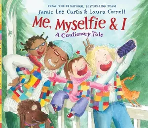 USED-Me, Myselfie & I: A Cautionary Tale by Curtis, Jamie Lee (Hardcover)